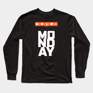 No one likes Monday, but coffee is great Long Sleeve T-Shirt